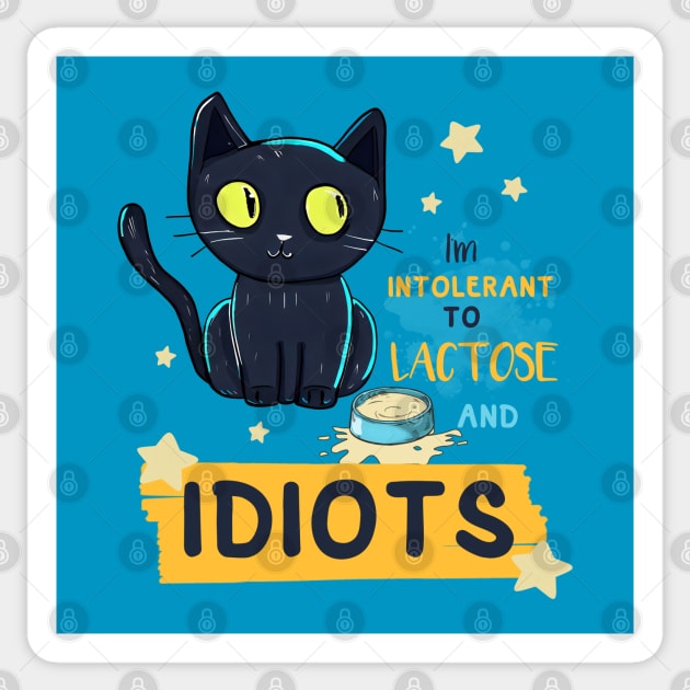 I'm Intolerant to Lactose and Idiots Sticker by KayBee Gift Shop